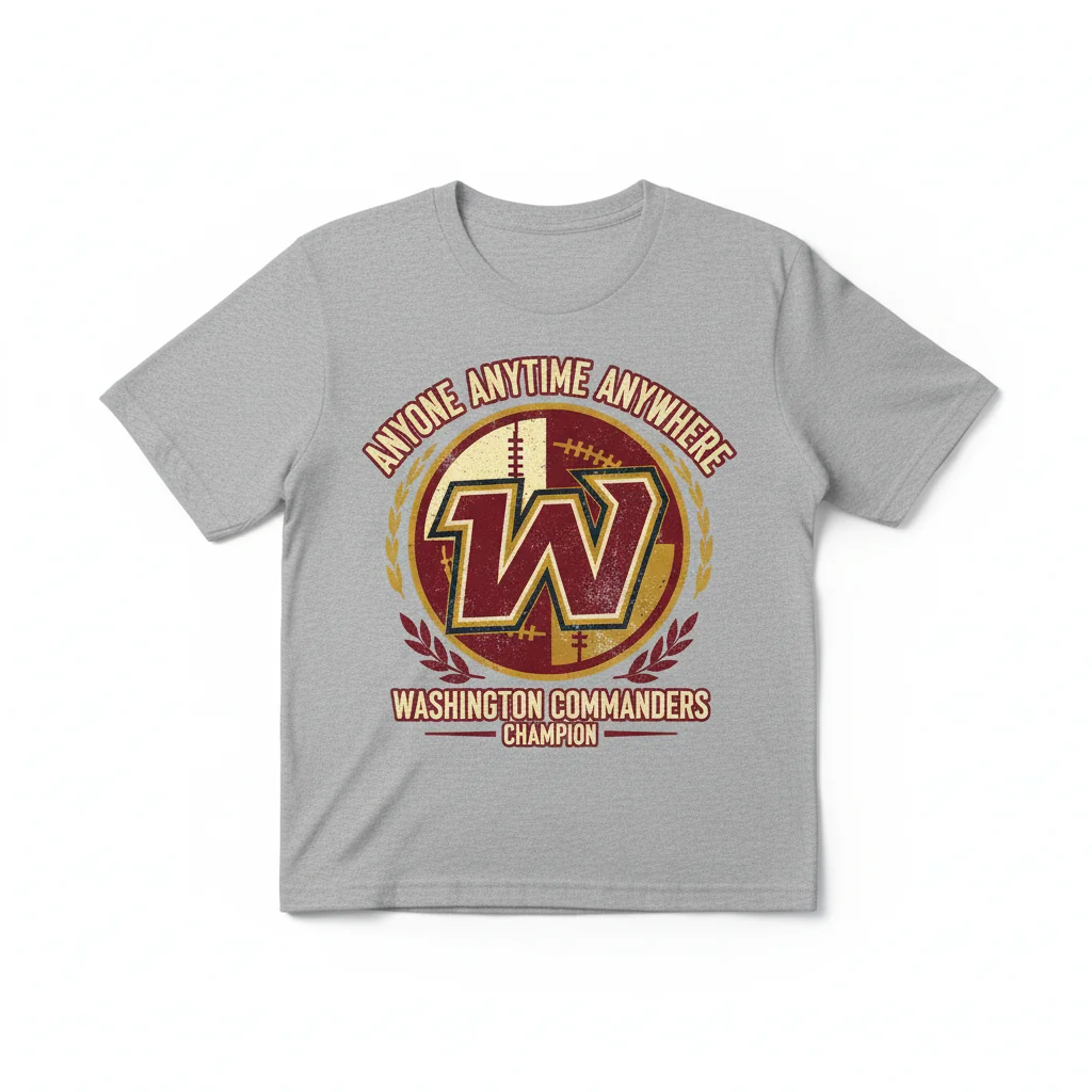 Commanders Champion Tee: Anywhere, Anytime, Anyone
