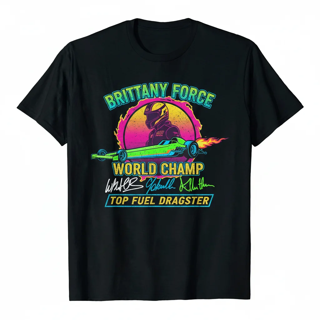 Brittany Force Top Fuel Dragster World Champ Signature T-Shirt