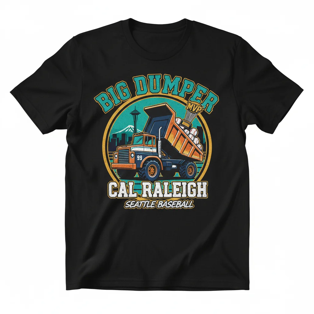 Cal Raleigh Seattle Mariners Big Dumper MVP Shirt – Premium Fan Gear