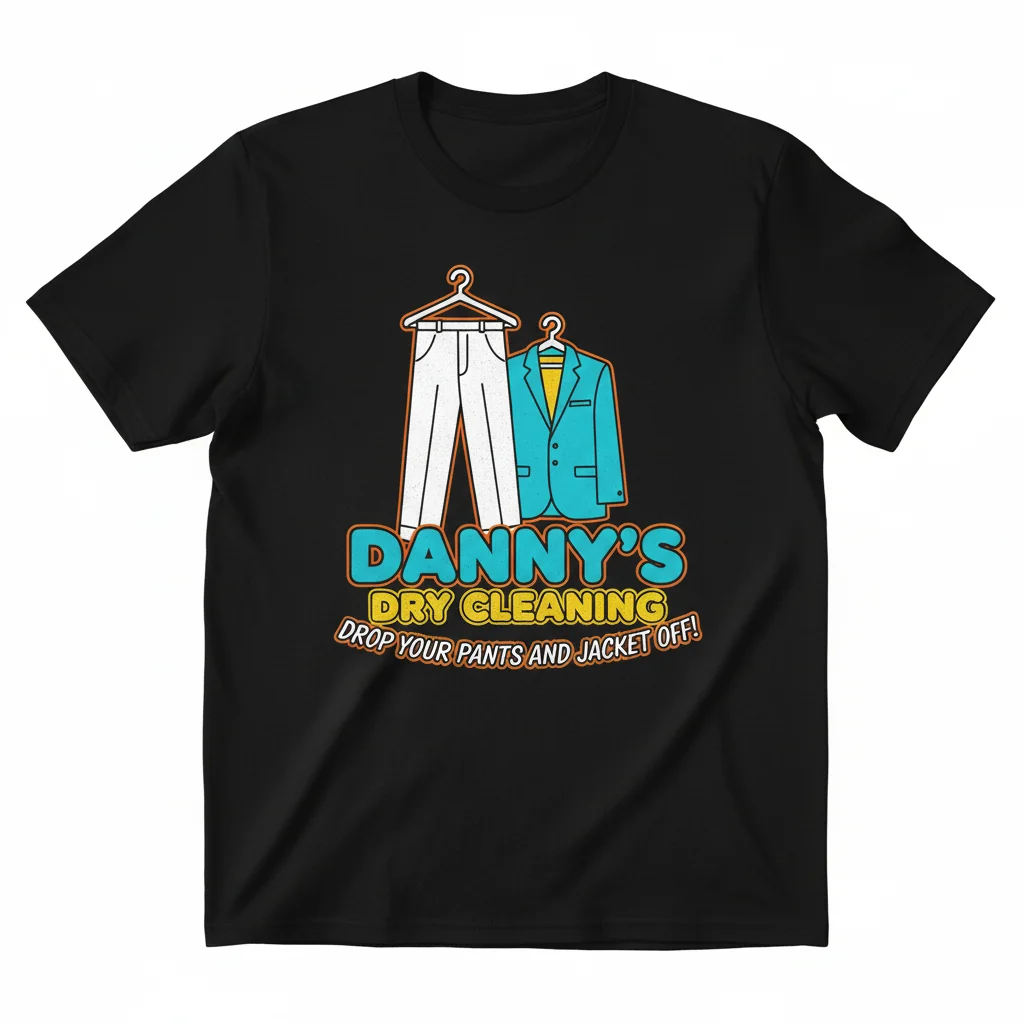 Danny's Dry Cleaning Humorous T-Shirt - Premium Cotton Tee