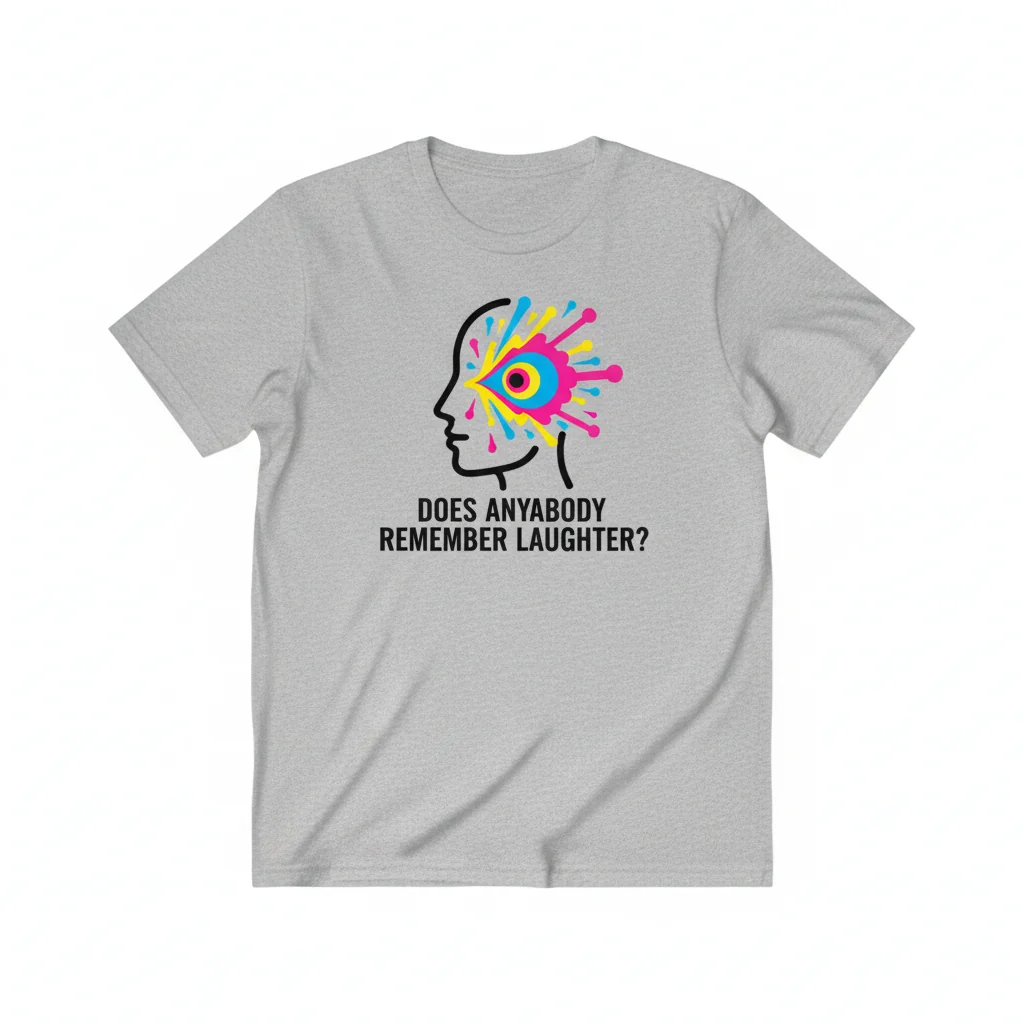 Does Anybody Remember Laughter? Essential T-Shirt – Premium Cotton Tee