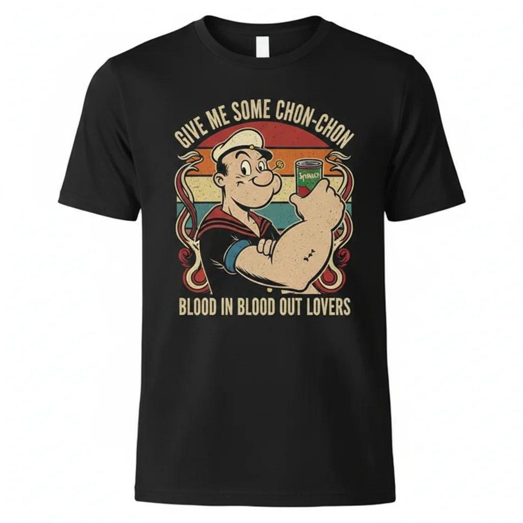 Popeye "Give Me Some Chon-Chon" Vintage Quote Essential T-Shirt for Blood In Blood Out Lovers