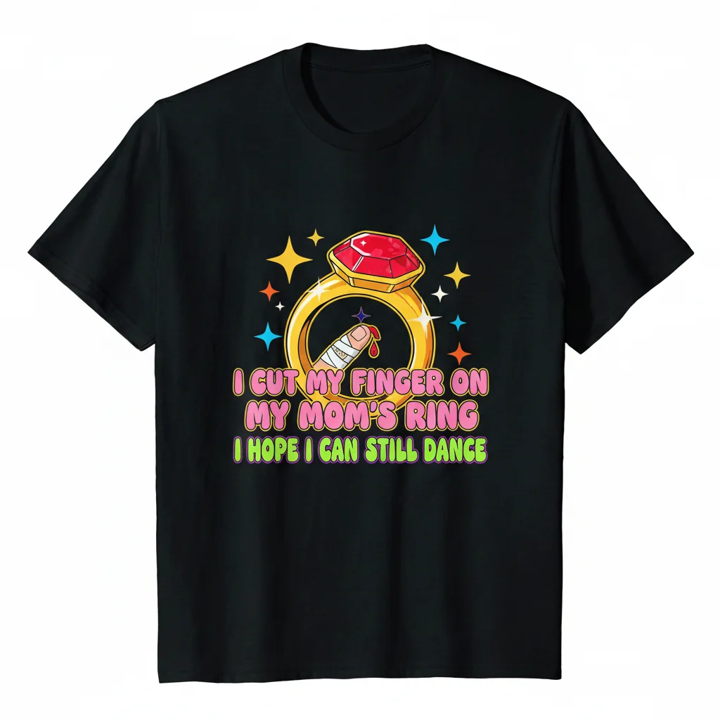 "I Cut My Finger On My Mom's Ring, I Hope I Can Still Dance" – Premium Essential T-Shirt