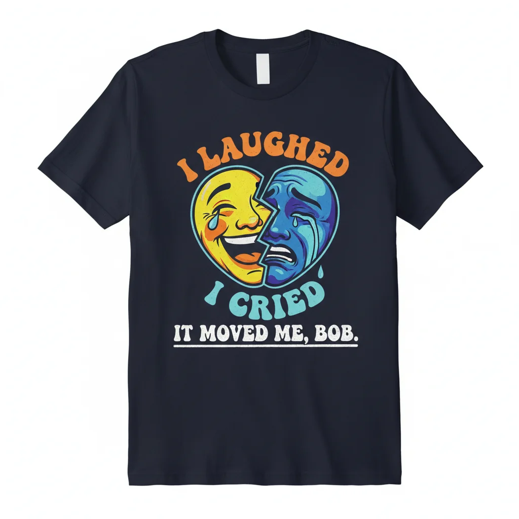 Essential "I Laughed, I Cried, It Moved Me Bob" T-Shirt - Unisex Softstyle Tee