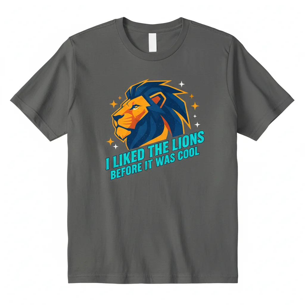 Before It Was Cool Lions Tee – OG Fan Edition
