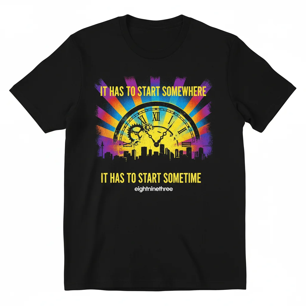 Embrace the Journey: 'It Has to Start Somewhere' Inspirational Unisex T-Shirt