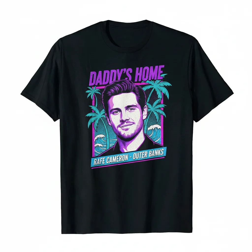 Rafe Cameron Outer Banks Drew Starkey Daddy's Home Fan Tee 1 Rafe Cameron Outer Banks Drew Starkey Daddy's Home Fan Tee
