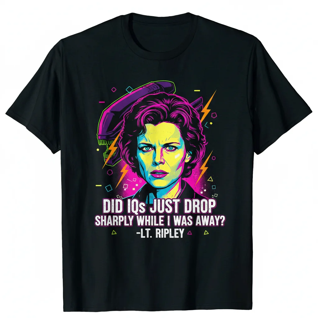 Ripley 'Did IQs Just Drop Sharply' Aliens Quote Essential T-Shirt