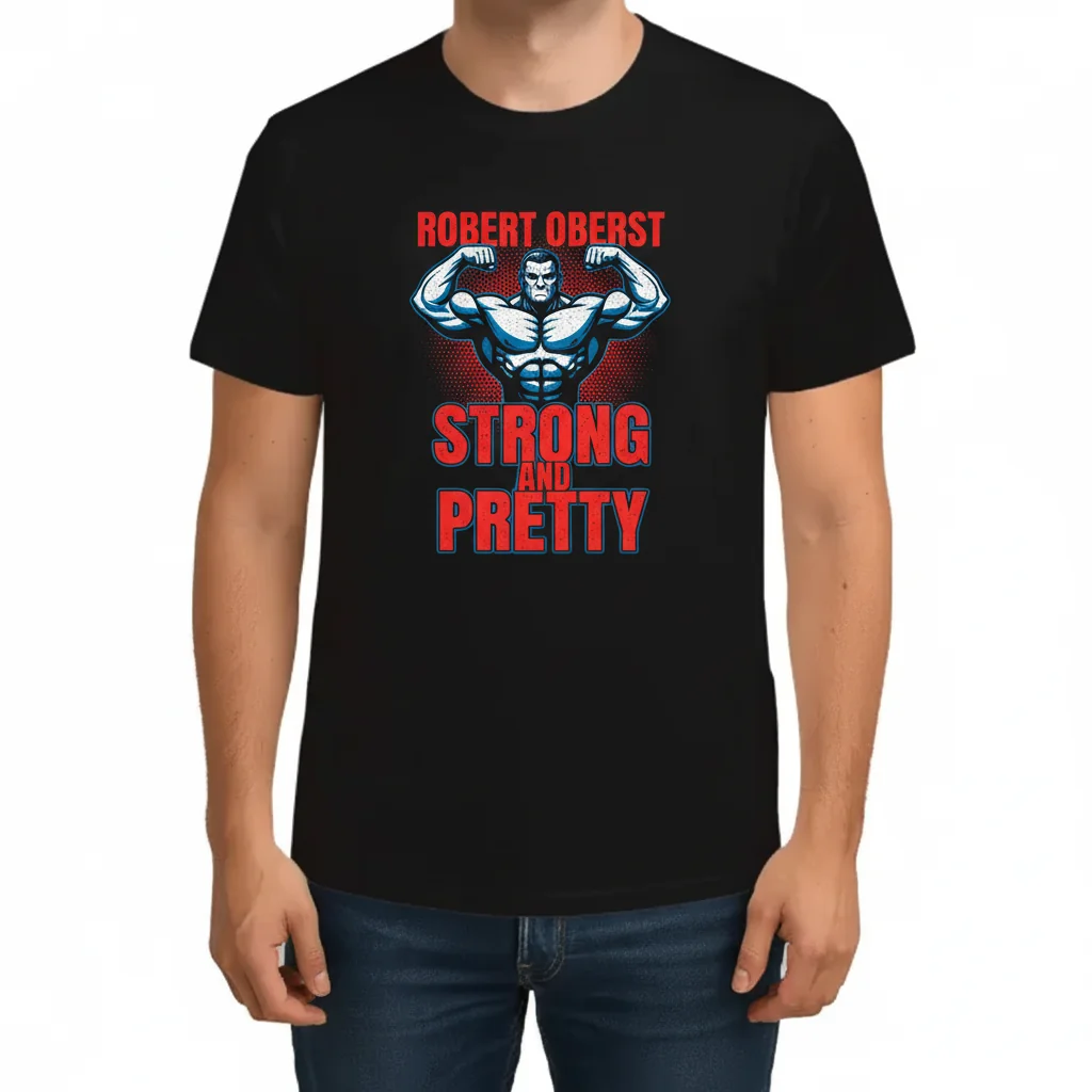 Robert Oberst "Strong and Pretty" Red Lettering Premium Cotton T-Shirt