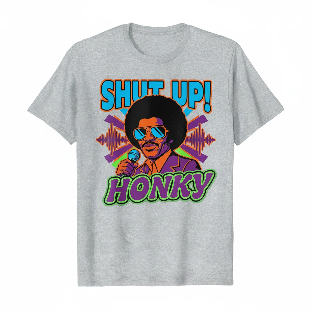 Shut Up Honky Premium Cotton T-Shirt - Essential Crew Neck Tee