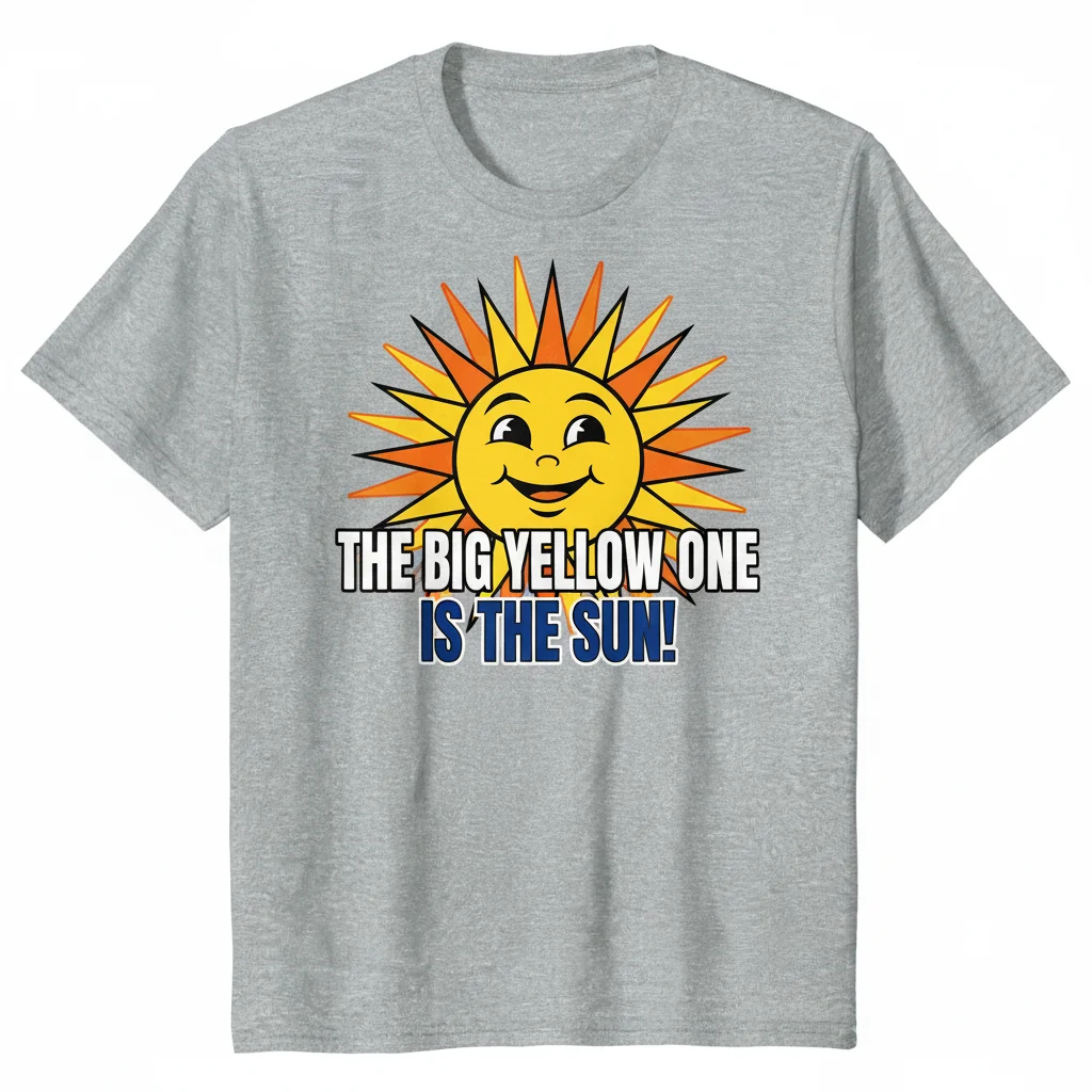 The Big Yellow One is The Sun! Essential T-Shirt