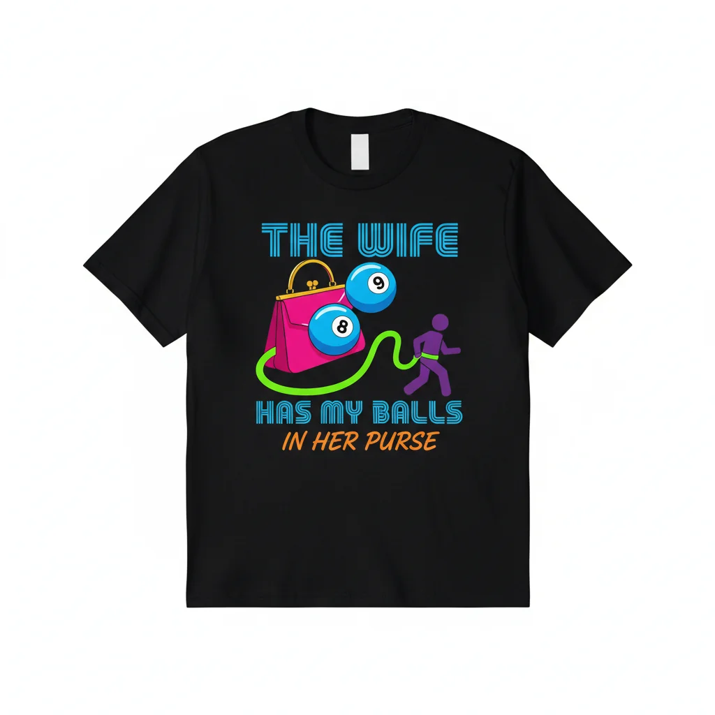 Funny Sarcastic 'The Wife Keeps My Balls in Her Purse' Essential T-Shirt