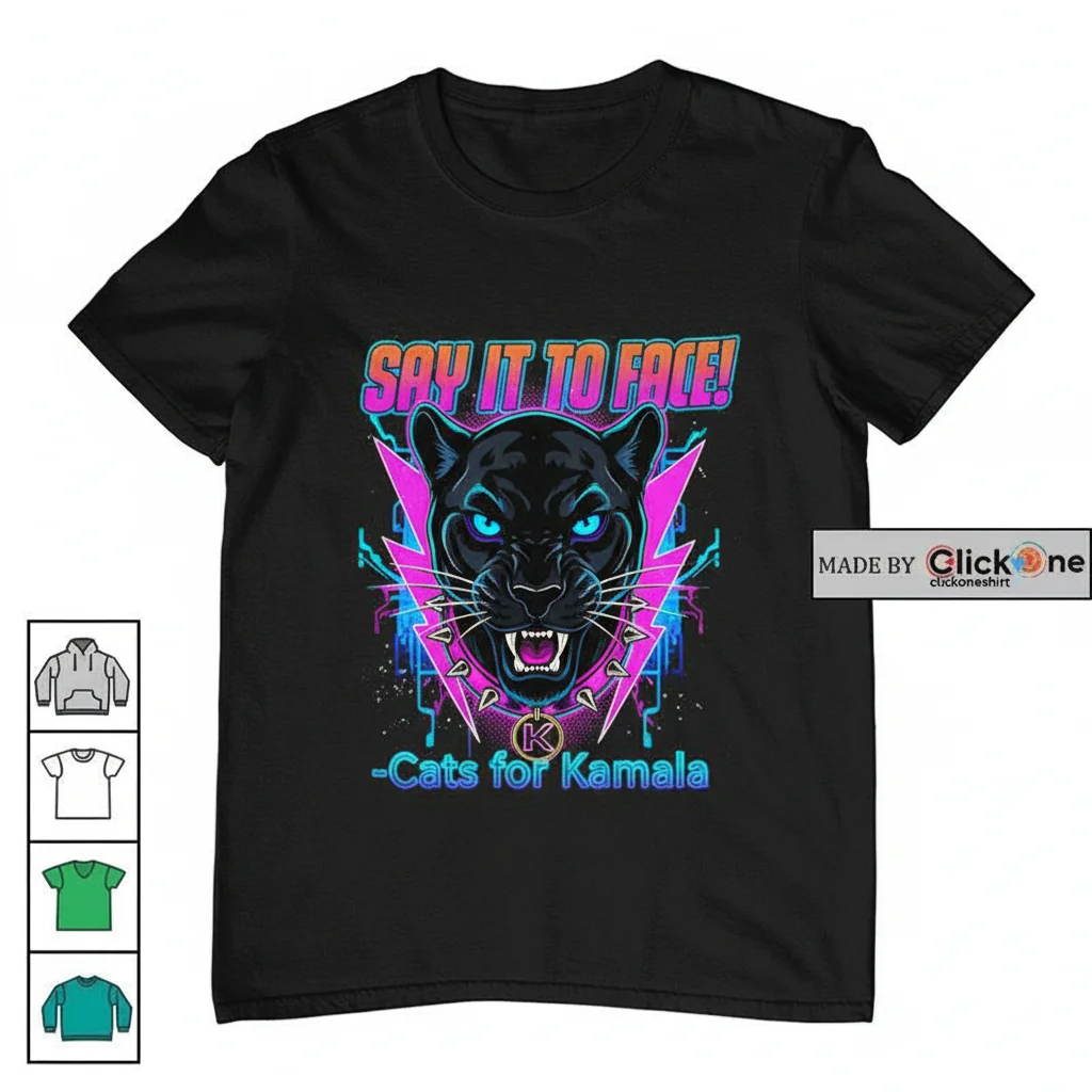 Say It To My Face Cats Tee: Kamala Harris Edition
