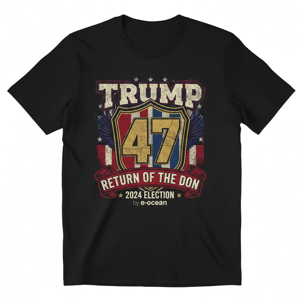 Trump 47 2024 'Return Of The Don' Election T-Shirt – Essential Campaign Apparel
