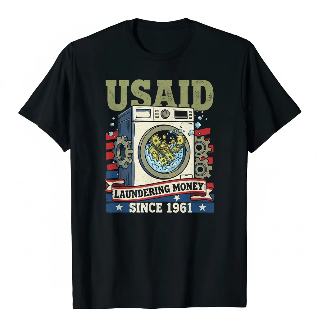 USAID Satire 'Laundering Money Since 1961' Graphic T-Shirt – Premium Soft Cotton Tee