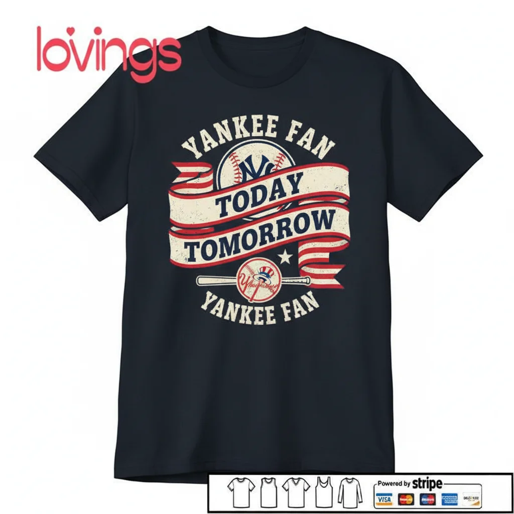 Yankee Fan Today Tomorrow Forever T-Shirt - Official MLB Apparel