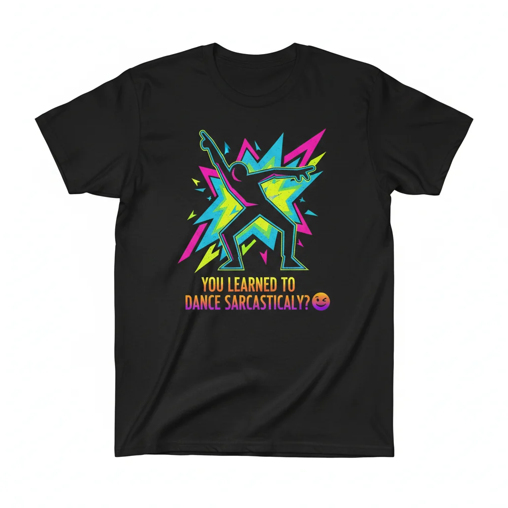 The 'Sarcastically Dancing' Tee: Express Your Unique Groove
